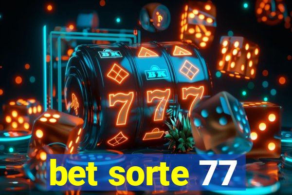 bet sorte 77